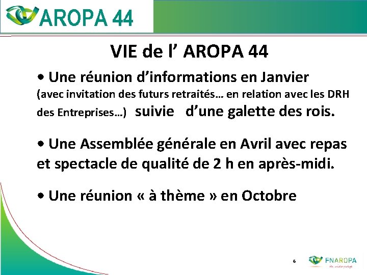  VIE de l’ AROPA 44 • Une réunion d’informations en Janvier (avec invitation