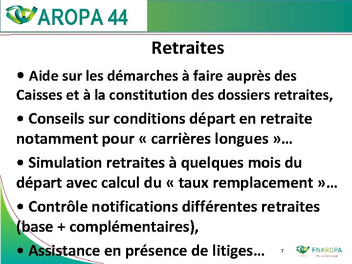  Retraites • Aide sur les démarches à faire auprès des Caisses et à