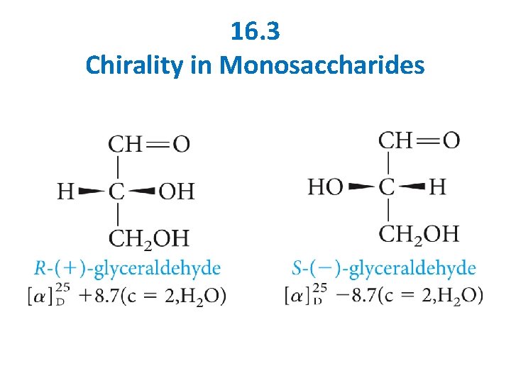 16. 3 Chirality in Monosaccharides 