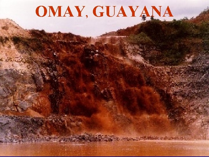 OMAY, GUAYANA 