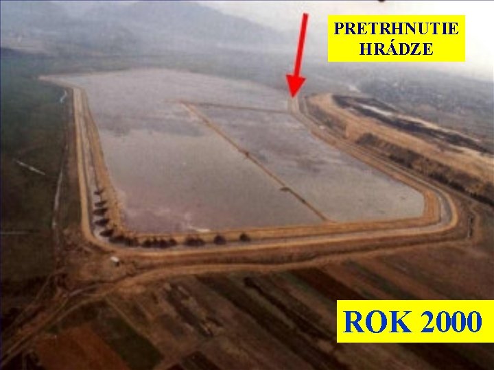 PRETRHNUTIE HRÁDZE ROK 2000 