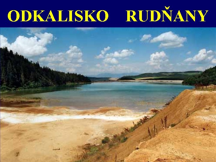 ODKALISKO RUDŇANY 