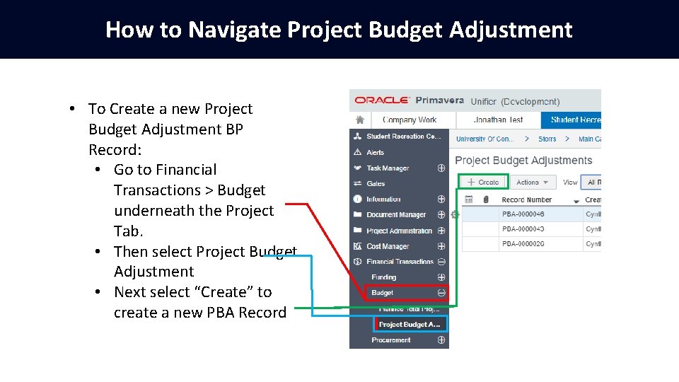 How to Navigate Project Budget Adjustment • To Create a new Project Budget Adjustment