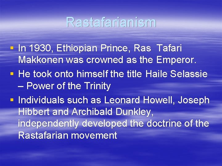 Rastafarianism § In 1930, Ethiopian Prince, Ras Tafari Makkonen was crowned as the Emperor.