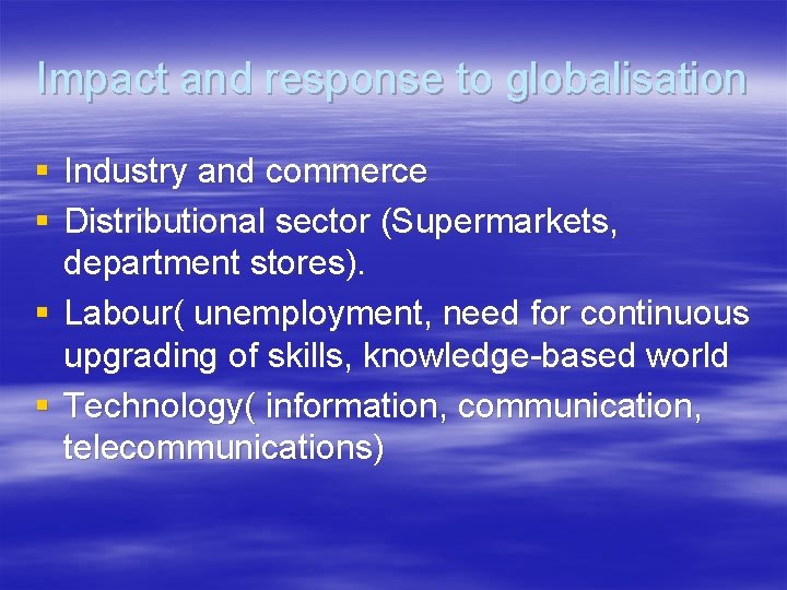 Impact and response to globalisation § Industry and commerce § Distributional sector (Supermarkets, department