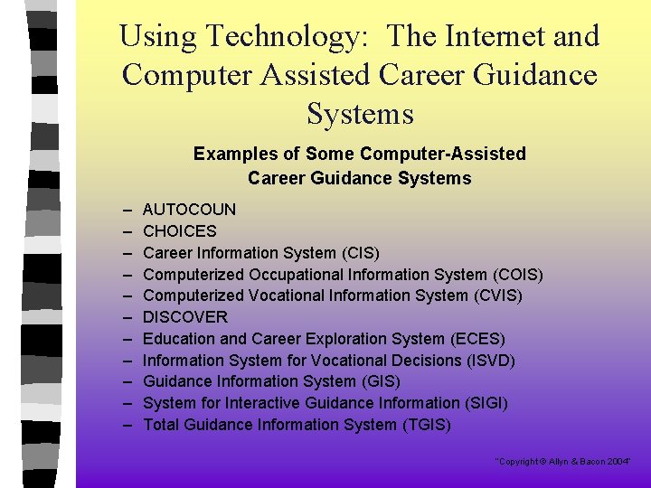 Using Technology: The Internet and Computer Assisted Career Guidance Systems Examples of Some Computer-Assisted