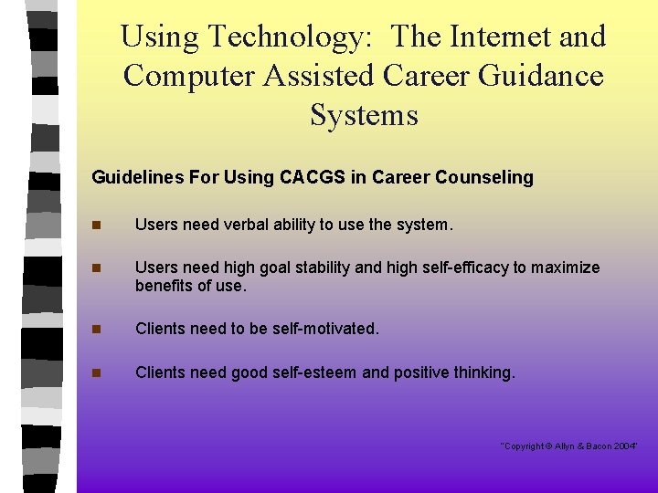 Using Technology: The Internet and Computer Assisted Career Guidance Systems Guidelines For Using CACGS