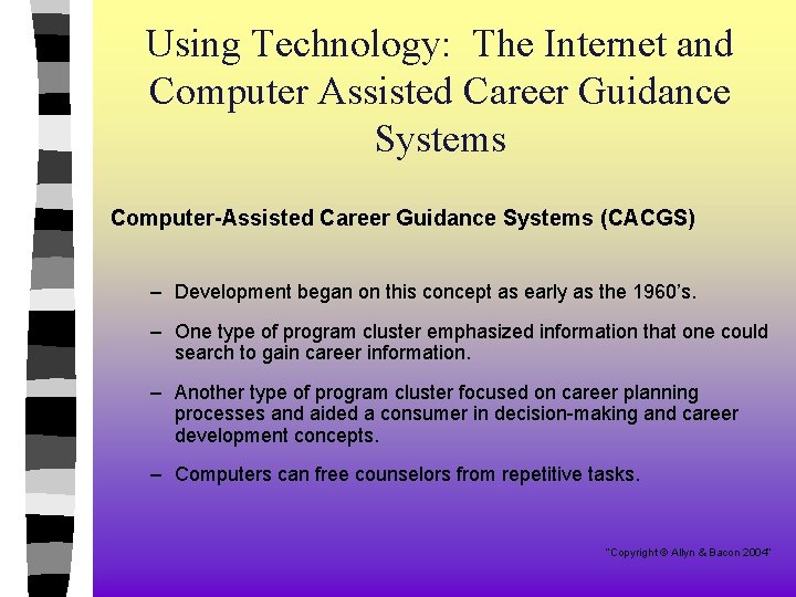 Using Technology: The Internet and Computer Assisted Career Guidance Systems Computer-Assisted Career Guidance Systems