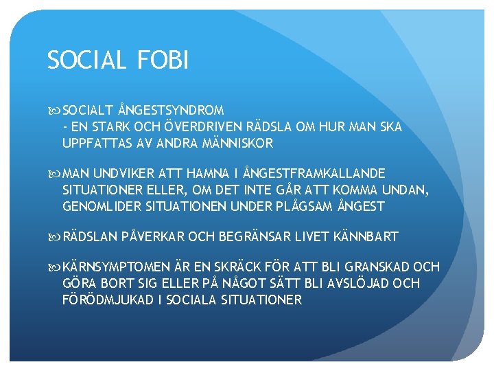 SOCIAL FOBI SOCIALT ÅNGESTSYNDROM - EN STARK OCH ÖVERDRIVEN RÄDSLA OM HUR MAN SKA