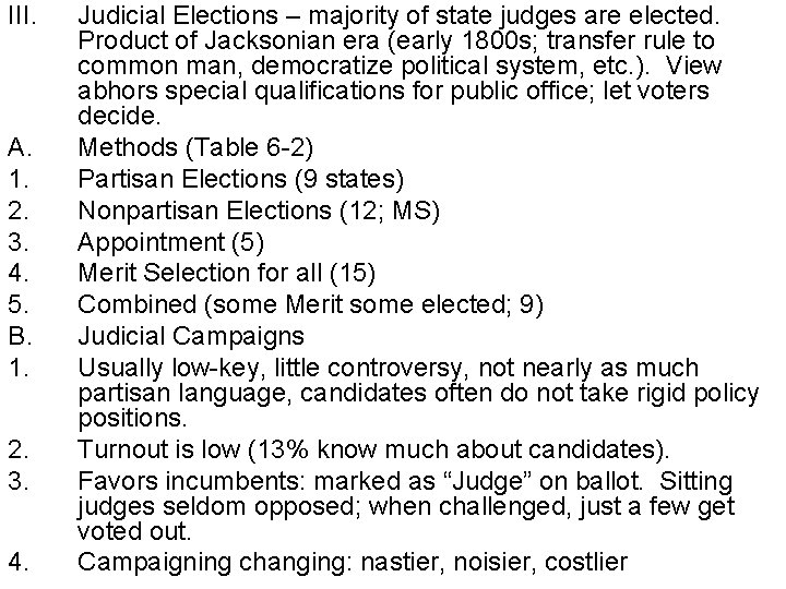 III. A. 1. 2. 3. 4. 5. B. 1. 2. 3. 4. Judicial Elections