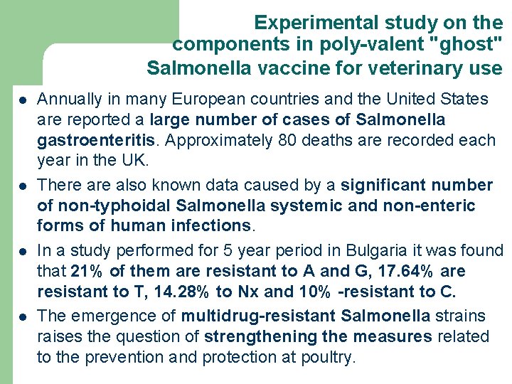 Experimental study on the components in poly-valent "ghost" Salmonella vaccine for veterinary use l