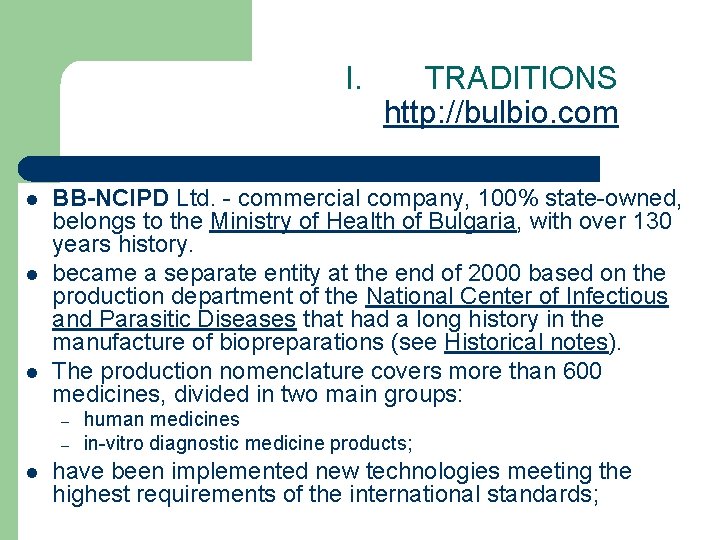 I. l l l BB-NCIPD Ltd. - commercial company, 100% state-owned, belongs to the