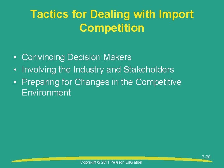 Tactics for Dealing with Import Competition • Convincing Decision Makers • Involving the Industry