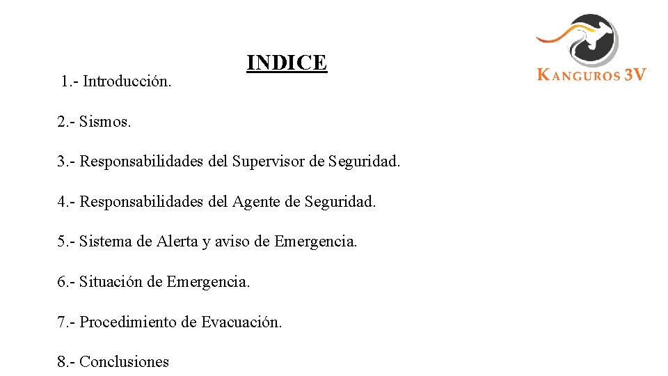  1. - Introducción. INDICE 2. - Sismos. 3. - Responsabilidades del Supervisor de