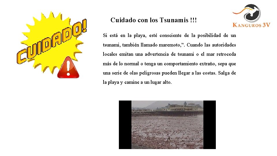  Cuidado con los Tsunamis !!! Si está en la playa, esté consciente de