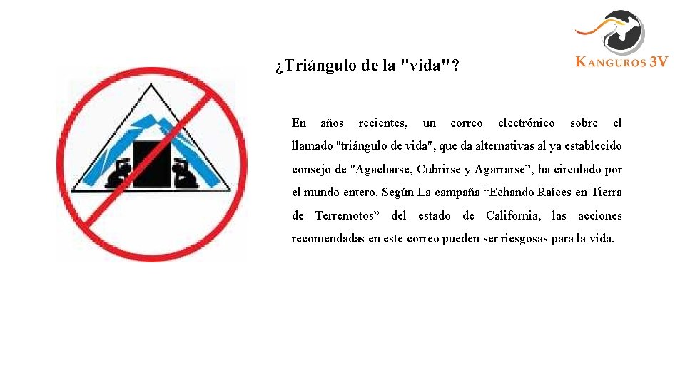 ¿Triángulo de la "vida"? En años recientes, un correo electrónico sobre el llamado "triángulo