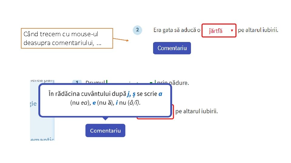 Când trecem cu mouse-ul deasupra comentariului, . . . 