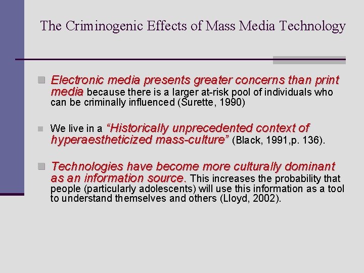 The Criminogenic Effects of Mass Media Technology n Electronic media presents greater concerns than