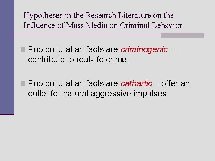 Hypotheses in the Research Literature on the Influence of Mass Media on Criminal Behavior