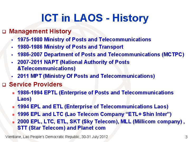 ICT in LAOS - History q Management History § § § q 1975 -1980