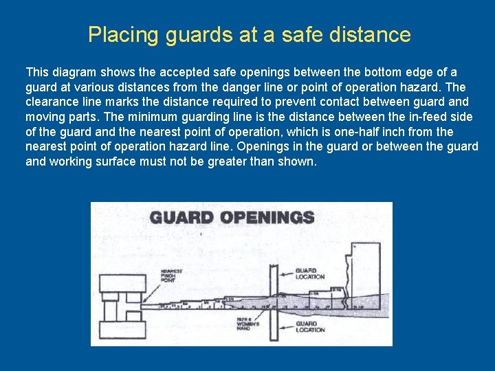 Placing guards at a safe distance This diagram shows the accepted safe openings between