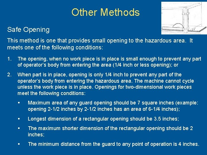 Other Methods Safe Opening This method is one that provides small opening to the