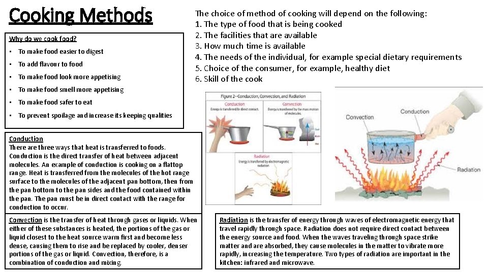 Cooking Methods Why do we cook food? • To make food easier to digest