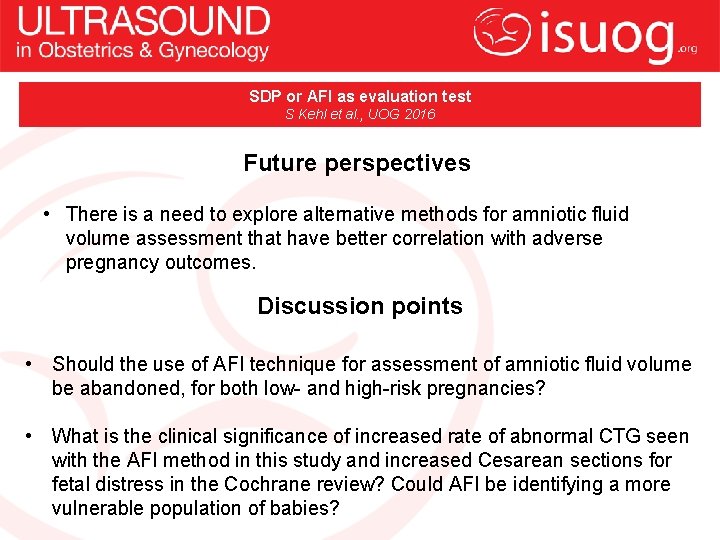 SDP or AFI as evaluation test S Kehl et al. , UOG 2016 Future