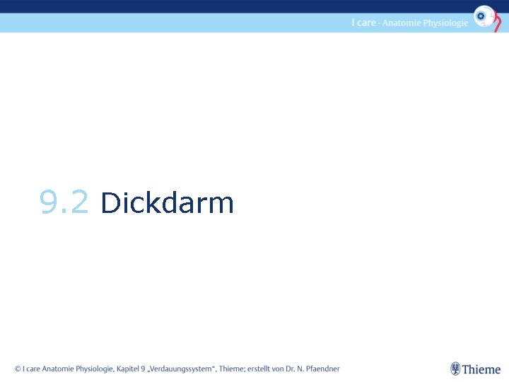 9. 2 Dickdarm 