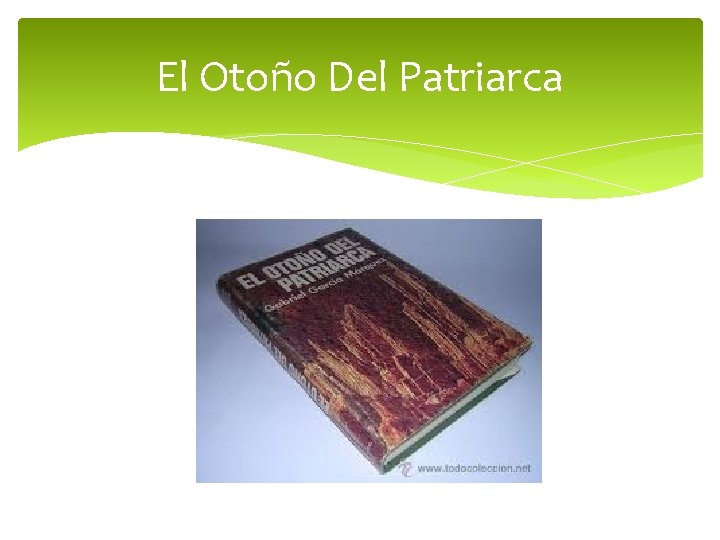 El Otoño Del Patriarca El Otoño Del Patriarca