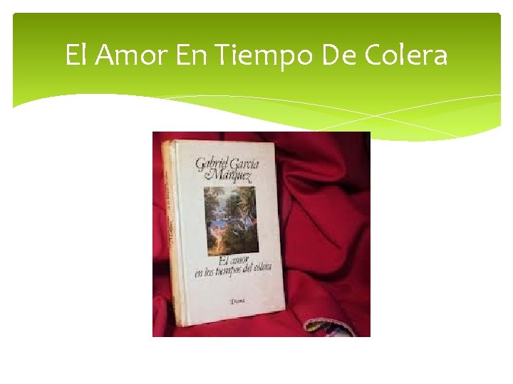 El Amor En Tiempo De Colera 