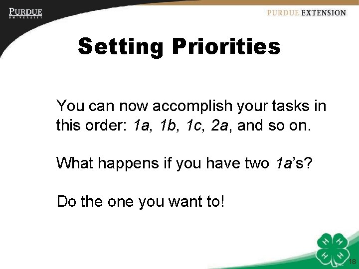 Setting Priorities You can now accomplish your tasks in this order: 1 a, 1