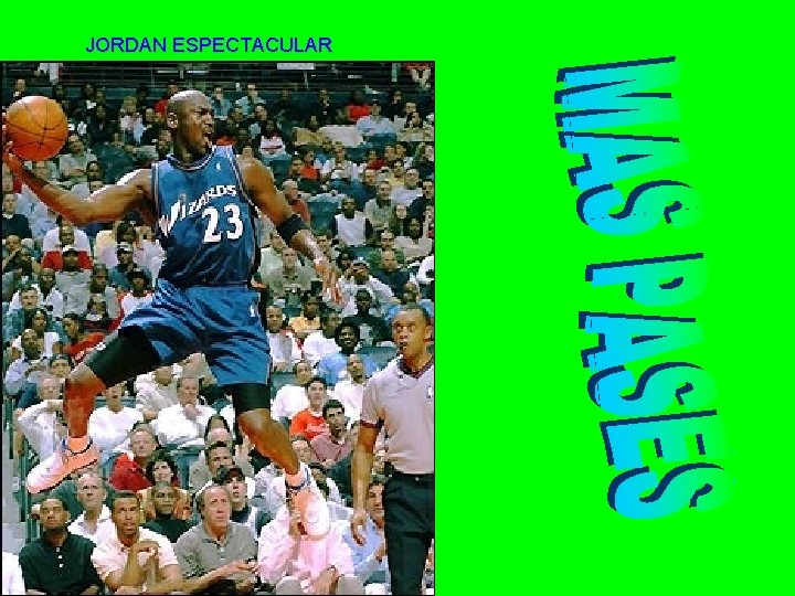 JORDAN ESPECTACULAR 