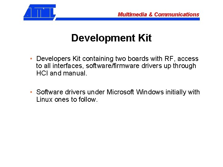 Multimedia & Communications Development Kit • Developers Kit containing two boards with RF, access