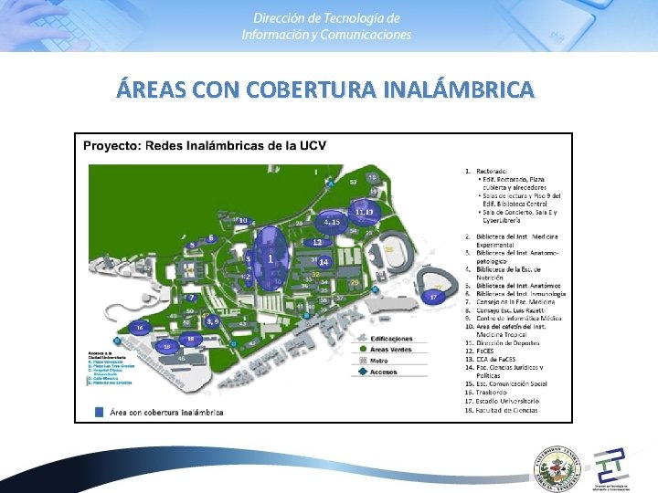  ÁREAS CON COBERTURA INALÁMBRICA 