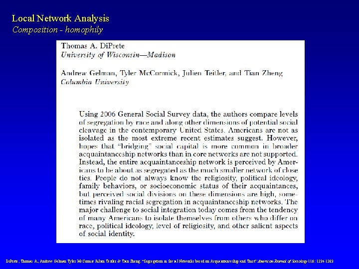 Local Network Analysis Composition - homophily Di. Prete, Thomas A. , Andrew Gelman Tyler