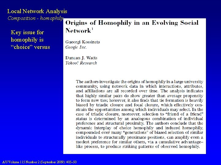 Local Network Analysis Composition - homophily Key issue for homophily is “choice” versus AJS