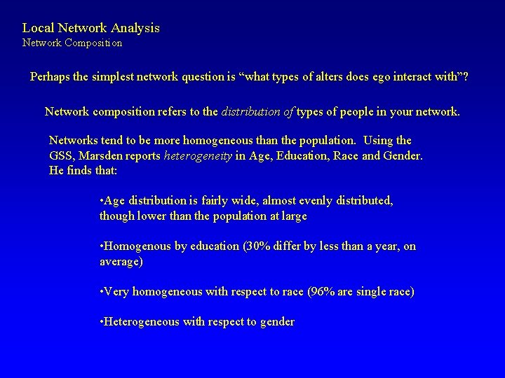 Local Network Analysis Network Composition Perhaps the simplest network question is “what types of