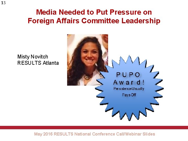 13 Media Needed to Put Pressure on Foreign Affairs Committee Leadership Misty Novitch RESULTS