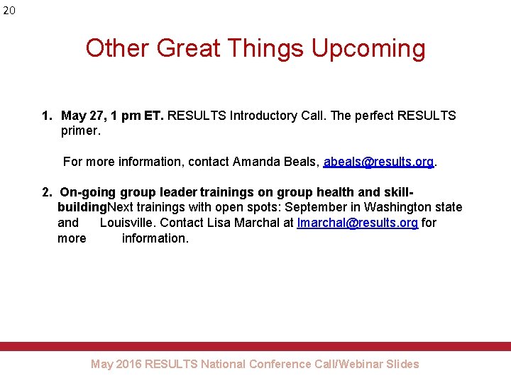 20 Other Great Things Upcoming 1. May 27, 1 pm ET. RESULTS Introductory Call.