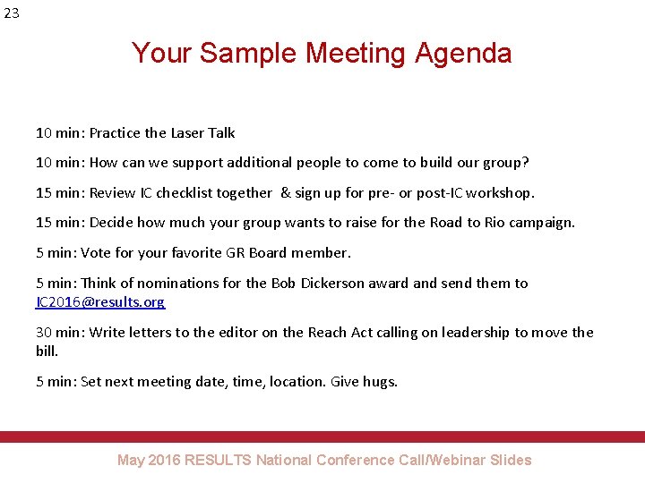 23 Your Sample Meeting Agenda 10 min: Practice the Laser Talk 10 min: How