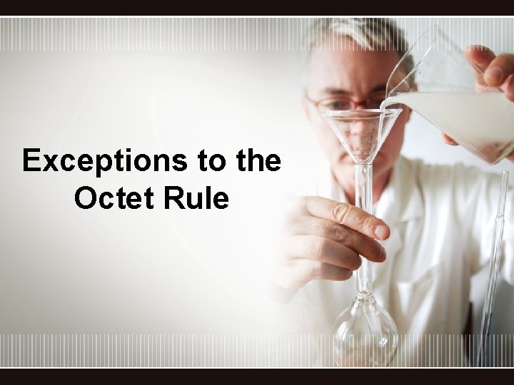 Exceptions to the Octet Rule 