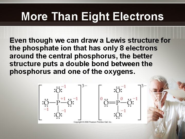 More Than Eight Electrons Even though we can draw a Lewis structure for the