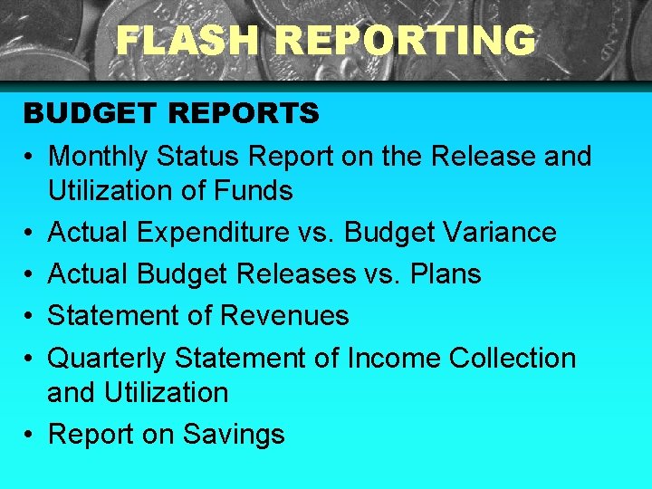 FLASH REPORTING BUDGET REPORTS • Monthly Status Report on the Release and Utilization of