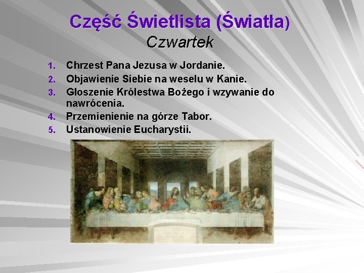 Część Świetlista (Światła) Czwartek Chrzest Pana Jezusa w Jordanie. Objawienie Siebie na weselu w