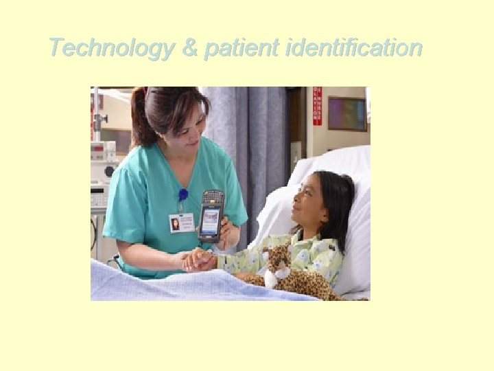 Technology & patient identification 