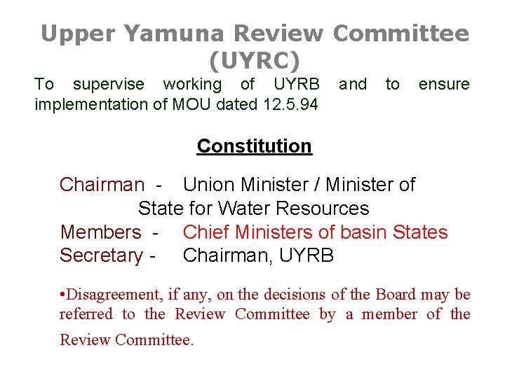 Upper Yamuna Review Committee (UYRC) To supervise working of UYRB implementation of MOU dated