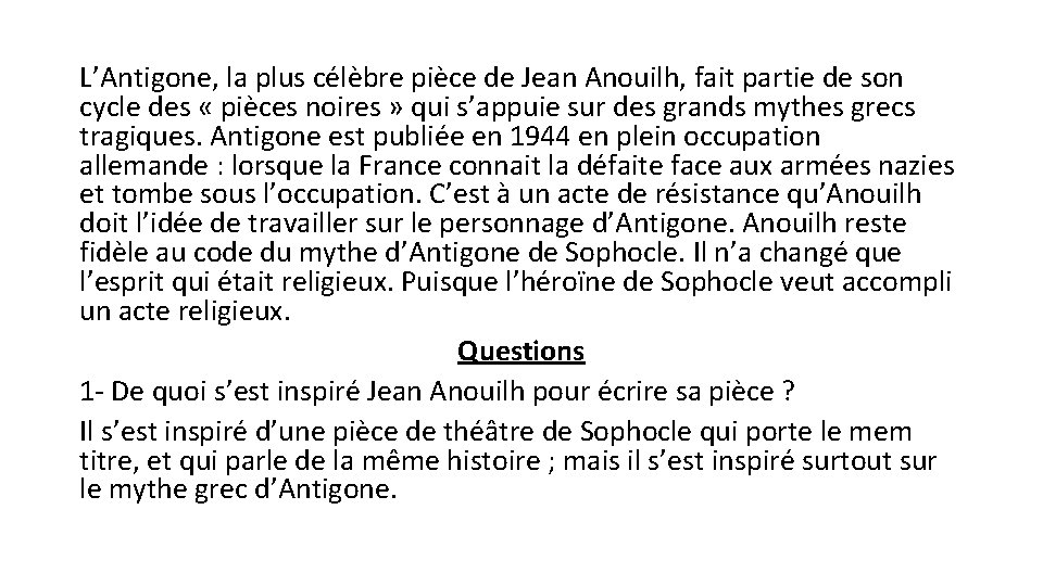 L’Antigone, la plus célèbre pièce de Jean Anouilh, fait partie de son cycle des