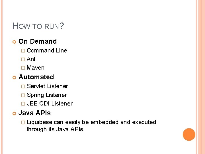 HOW TO RUN? On Demand � Command Line � Ant � Maven Automated �