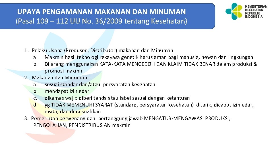 UPAYA PENGAMANAN MAKANAN DAN MINUMAN (Pasal 109 – 112 UU No. 36/2009 tentang Kesehatan)